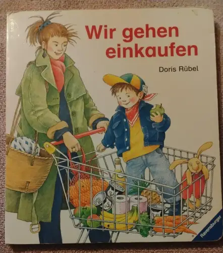 Wir gehen einkaufen. Rübel, Doris: