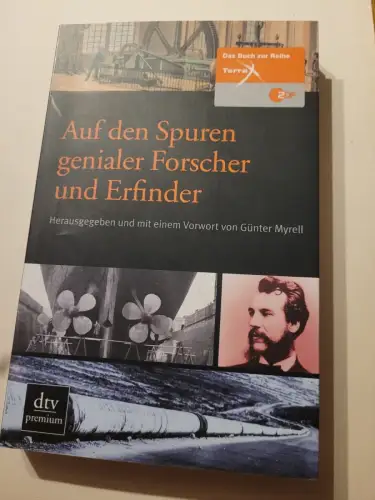Auf den Spuren genialer Forscher und Erfinder : das Buch zur ZDF-Reihe "Terra X"