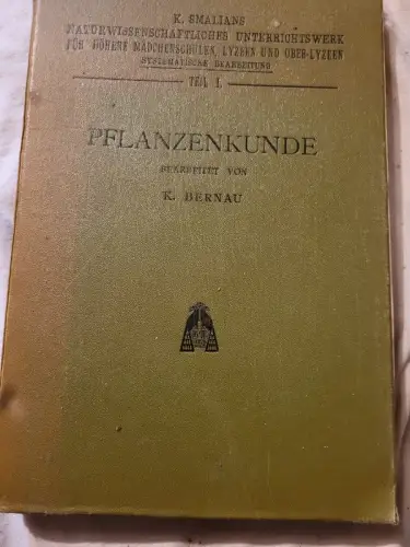 Pflanzenkunde - Teil 1 Bernau, K.: