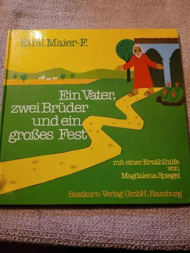 Ein Vater, zwei Brüder und ein grosses Fest. Maier-F., Emil: