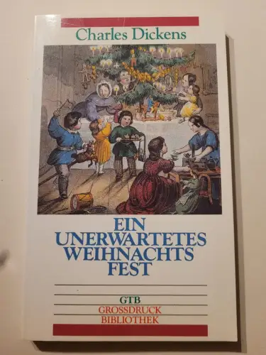 Ein unerwartetes Weihnachtsfest Dickens, Charles: