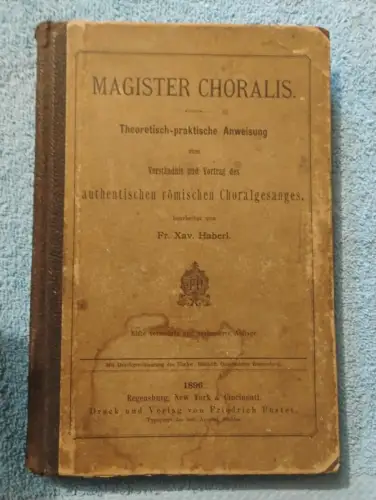Magister Choralis - Theoretisch-praktische Anweisung zum Verständnis und Vortrag