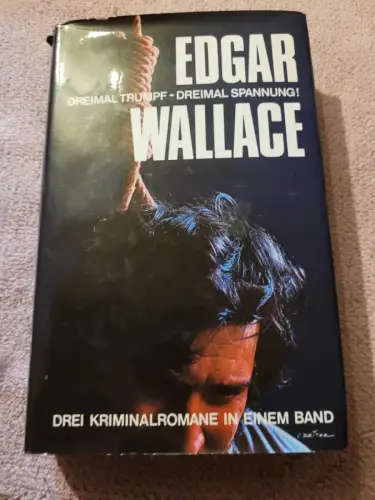 Drei Kriminalromane in einem Band Wallace, Edgar: