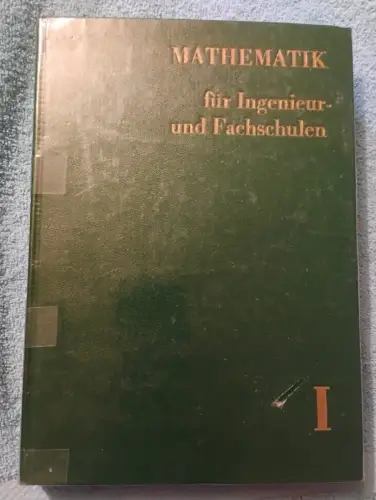 Mathematik für Ingenieur und Fachschulen