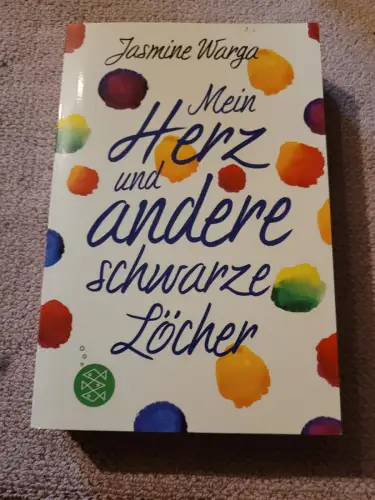 Mein Herz und andere schwarze Löcher. Warga, Jasmine und Adelheid Zöfel: