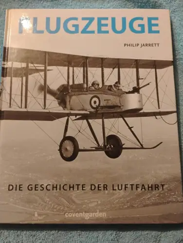 Flugzeuge : die Geschichte der Luftfahrt. Philip Jarrett. [Fotos: Gary Ombler. Ü