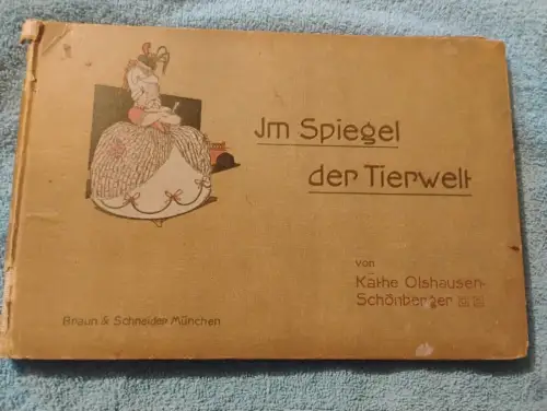 Im Spiegel der Tierwelt Olshausen-Schnberger, Käthe: