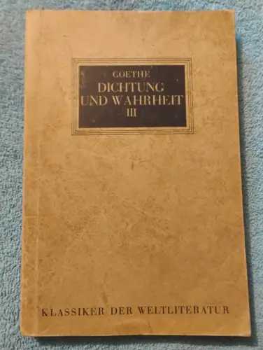 Goethe - Dichtung und Wahrheit 3