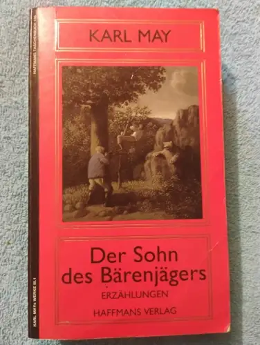 Der Sohn des Bärenjägers : Erzählung. von / May, Karl: Karl Mays Werke : Abt. 3,