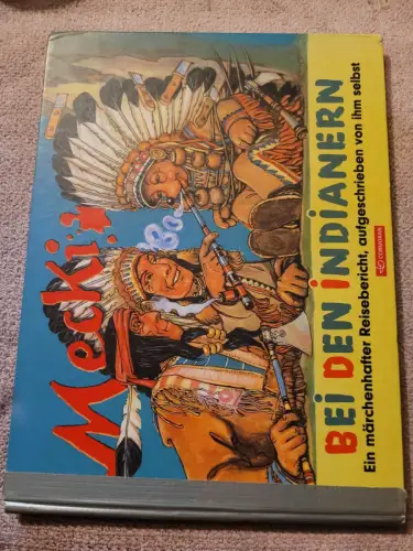 Mecki bei den Indianern - sein fünfter märchenhafter Reisebericht. Petersen, Wil