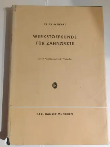 Werkstoffkunde für Zahnärzte. Falck, Karl: