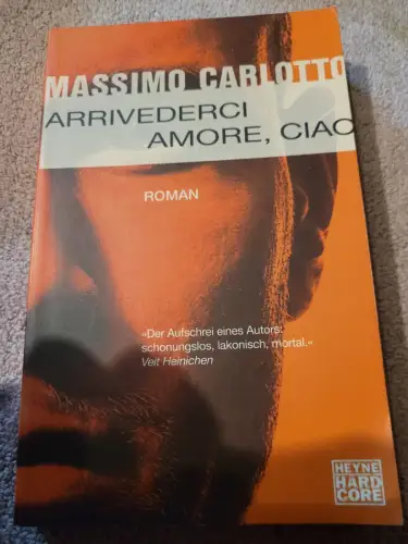 Arrivederci amore, ciao Carlotto, Massimo: