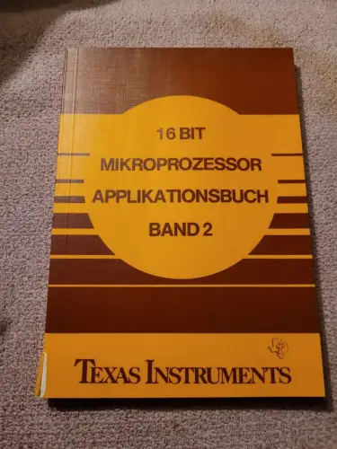 Texas Insruments - 16 Bit Mikroprozessor Applikationsbuch - Band 2