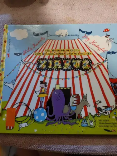 Zirkus - ein Musikbilderbuch zum Gucken, Hören und Mitmachen. Kacirek, Nils, Fra