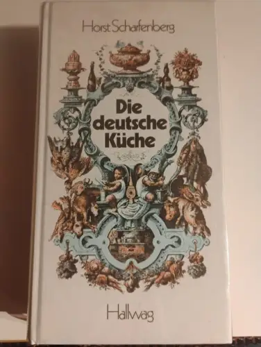 Die deutsche Küche. Scharfenberg, Horst: