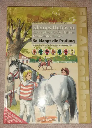 Kleines Hufeisen - großes Hufeisen : so klappt die Prüfung. Neumann-Cosel, Isabe