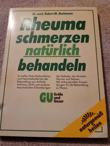 Rheumaschmerzen natürlich behandeln Bachmann, Robert M.: