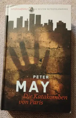 Die Katakomben in Paris May, Peter:
