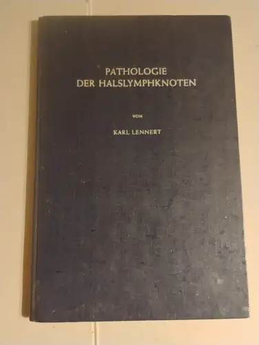 Pathologie der Halslymphknoten Lennert, Karl: