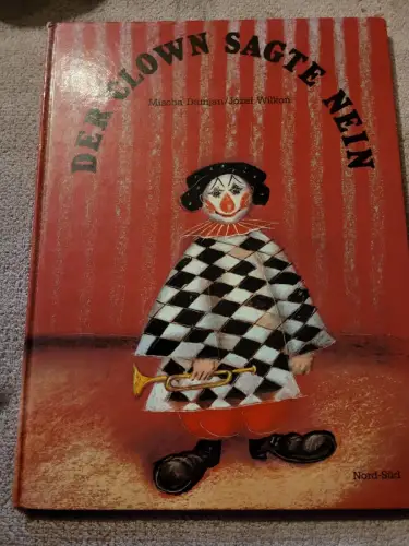 Der Clown sagte nein. Damjan, Mischa und Józef WilkoÅ: