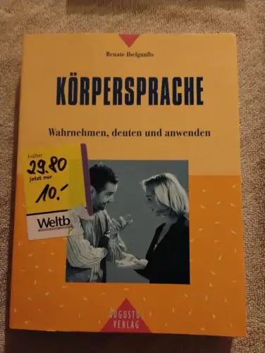 Körpersprache - wahrnehmen, deuten und anwenden. Ibelgaufts, Renate: