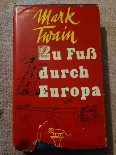Zu Fuss durch Europa Twain, Mark:
