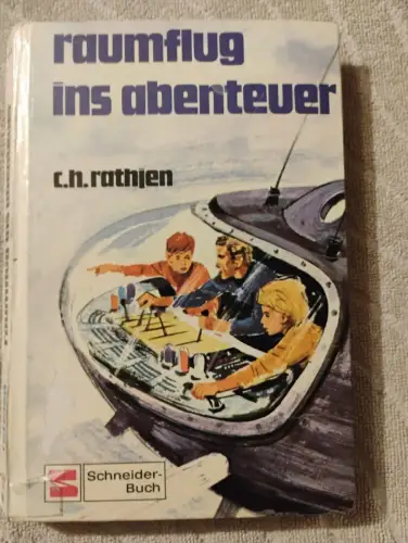 Raumflug ins abenteuer. Rathjen, C. H.: