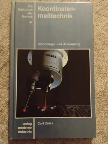 Koordinatenmesstechnik : Technologie und Anwendung. Neumann, Hans Joachim: