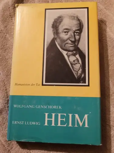 Ernst Ludwig Heim : d. Leben e. Volksarztes. Genschorek, Wolfgang: