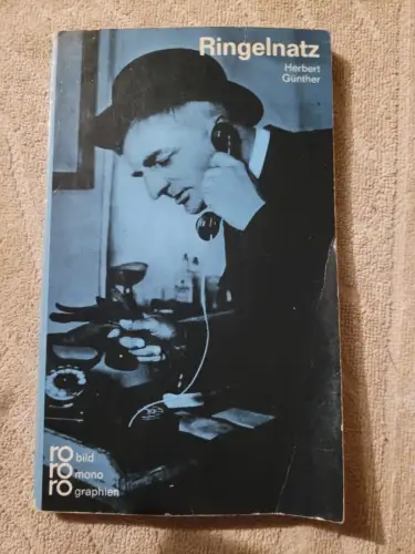 Joachim Ringelnatz in Selbstzeugnissen und Bilddokumenten. Günther, Herbert: