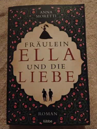 Fräulein Ella und die Liebe Moretti, Anna: