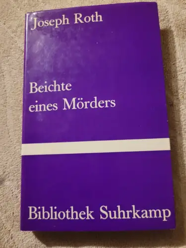Beichte eines Mörders erzählt in einer Nacht Roth, Joseph: