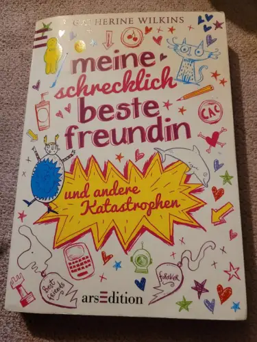 Meine schrecklich beste Freundin und andere Katastrophen. Wilkins, Catherine: