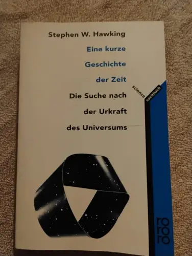 Eine kurze Geschichte der Zeit - die Suche nach der Urkraft des Universums. Hawk