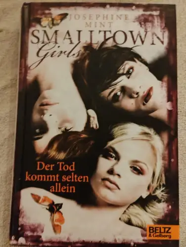 Smalltown Girls - Der Tod kommt selten allein Mint, Josephine: