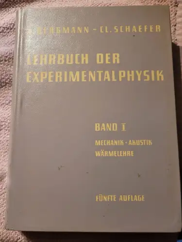 Lehrbuch der Experimentalphysik - Band 1 Bergmann, L. und Cl. Schaefer: