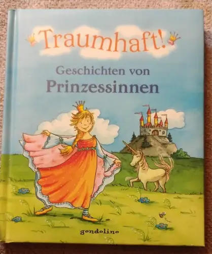 Traumhaft! - Geschichten von Prinzessinnen.