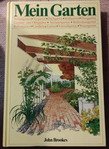 Mein Garten. Hausen] Brookes, John: