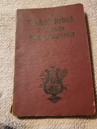 Taschenliederbuch für Deutsche Männer Gesangvereine