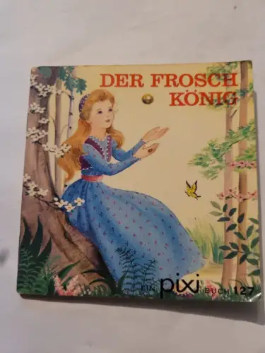 Pixi Buch 127 - Der Froschkönig