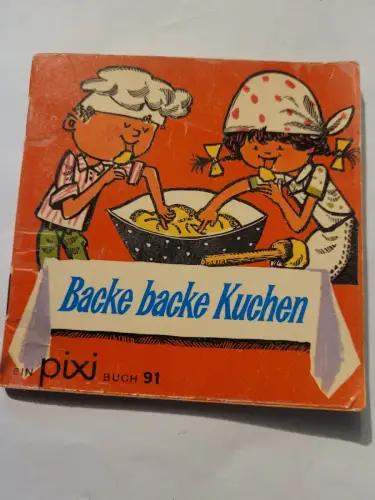 Pixi Buch 91 - Backe Backe Kuchen