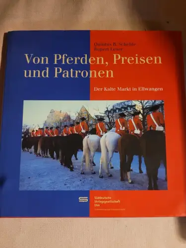 Von Pferden, Preisen und Patronen - der Kalte Markt in Ellwangen.