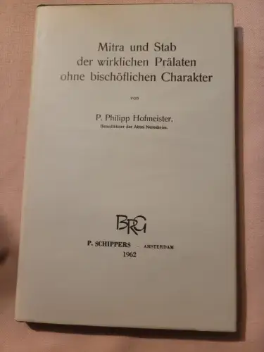 Mitra und Stab der wirklichen Prälaten ohne bischöflichen Charakter. Hofmeister,