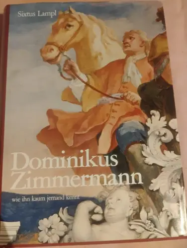 Dominikus Zimmermann. Lampl, Sixtus: