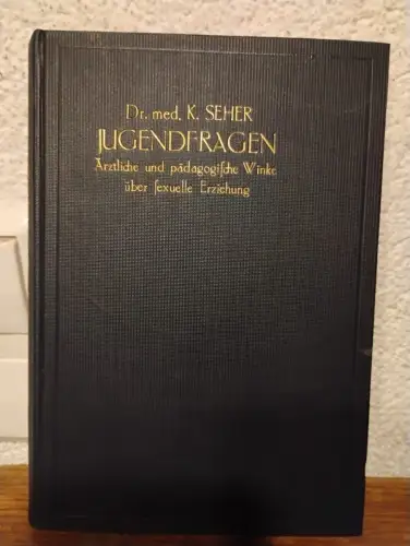 Jugendfragen Dr. med Seher, K.: