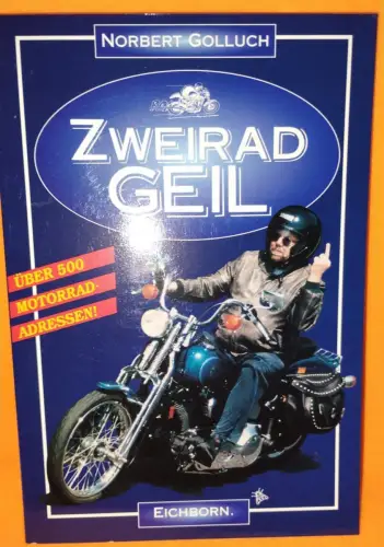 Zweirad geil - die echte Abfahrhilfe Golluch, Norbert: