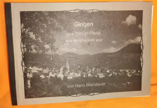 Gingen das Dorf im Filstal wie es ehedem war Brandauer, Hans: