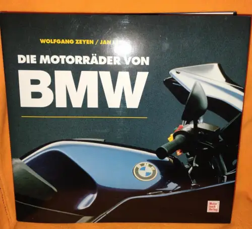 Die Motorräder von BMW. Zeyen, Wolfgang und Jan Leek: