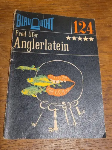 Blaulicht Anglerlatein Fred Ufer:
