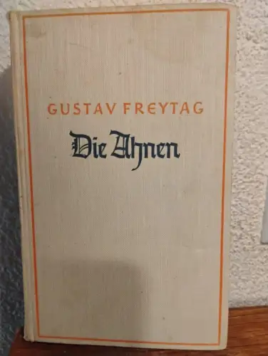 Die Ahnen Gustav Freytag: